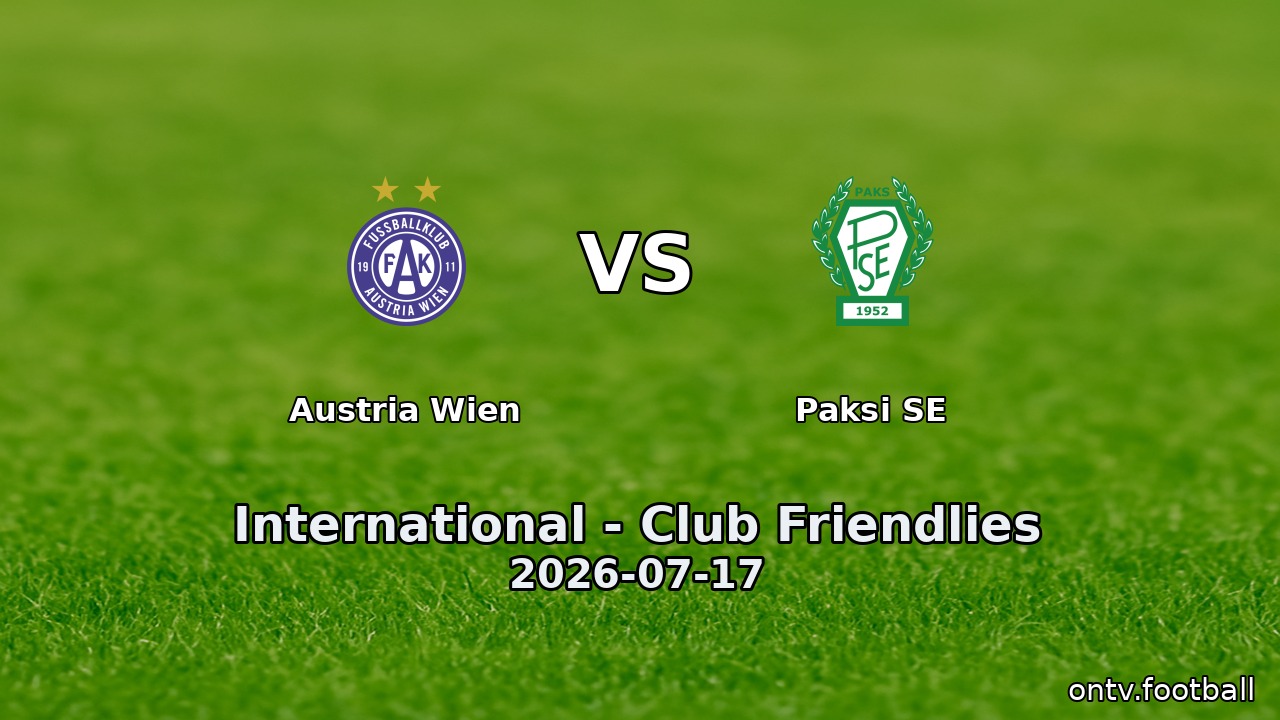 Austria Wien vs Paksi SE