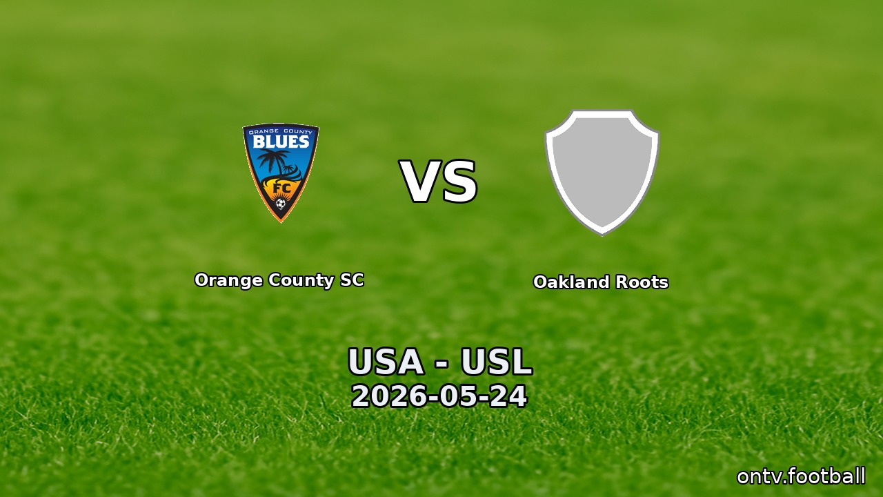 Orange County SC vs Oakland Roots