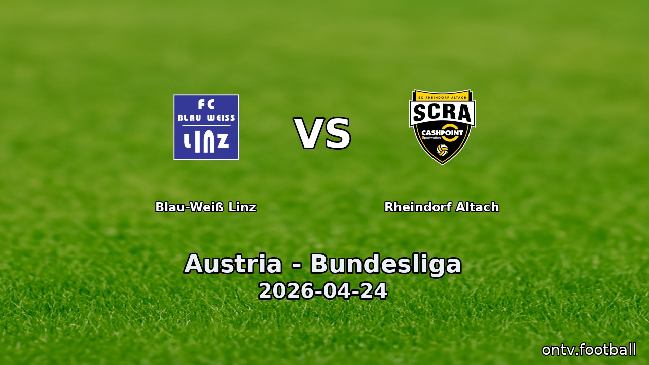 Blau-Weiß Linz vs Rheindorf Altach