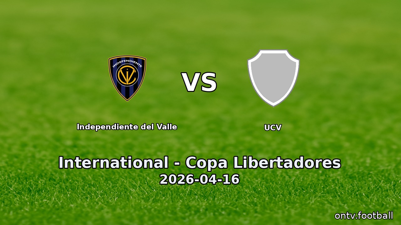 Independiente del Valle vs UCV
