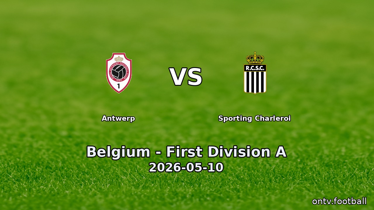 Antwerp vs Sporting Charleroi