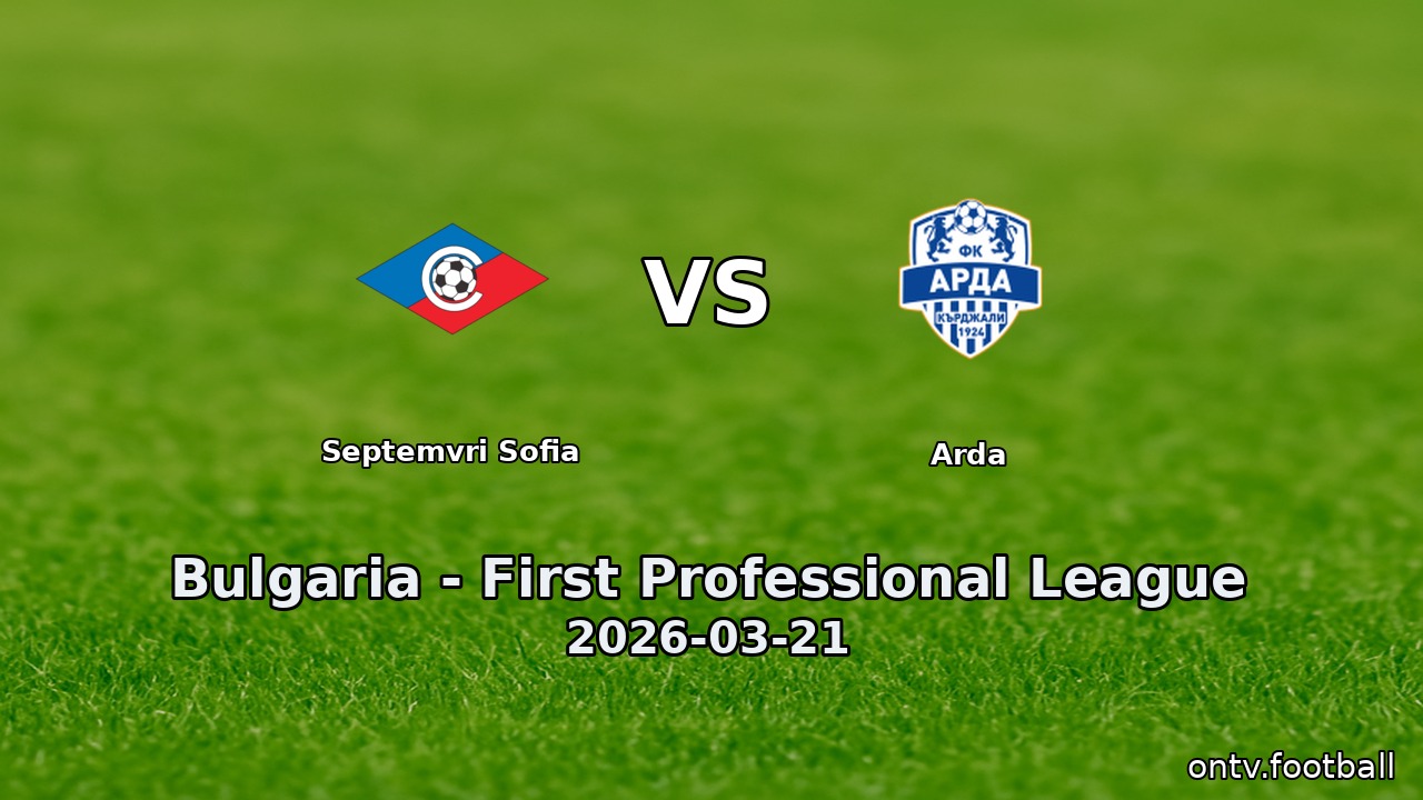 Septemvri Sofia vs Arda