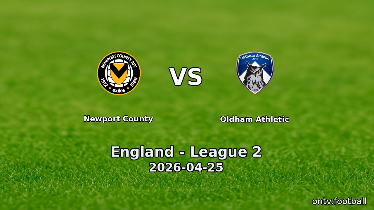 Newport County vs Oldham Athletic