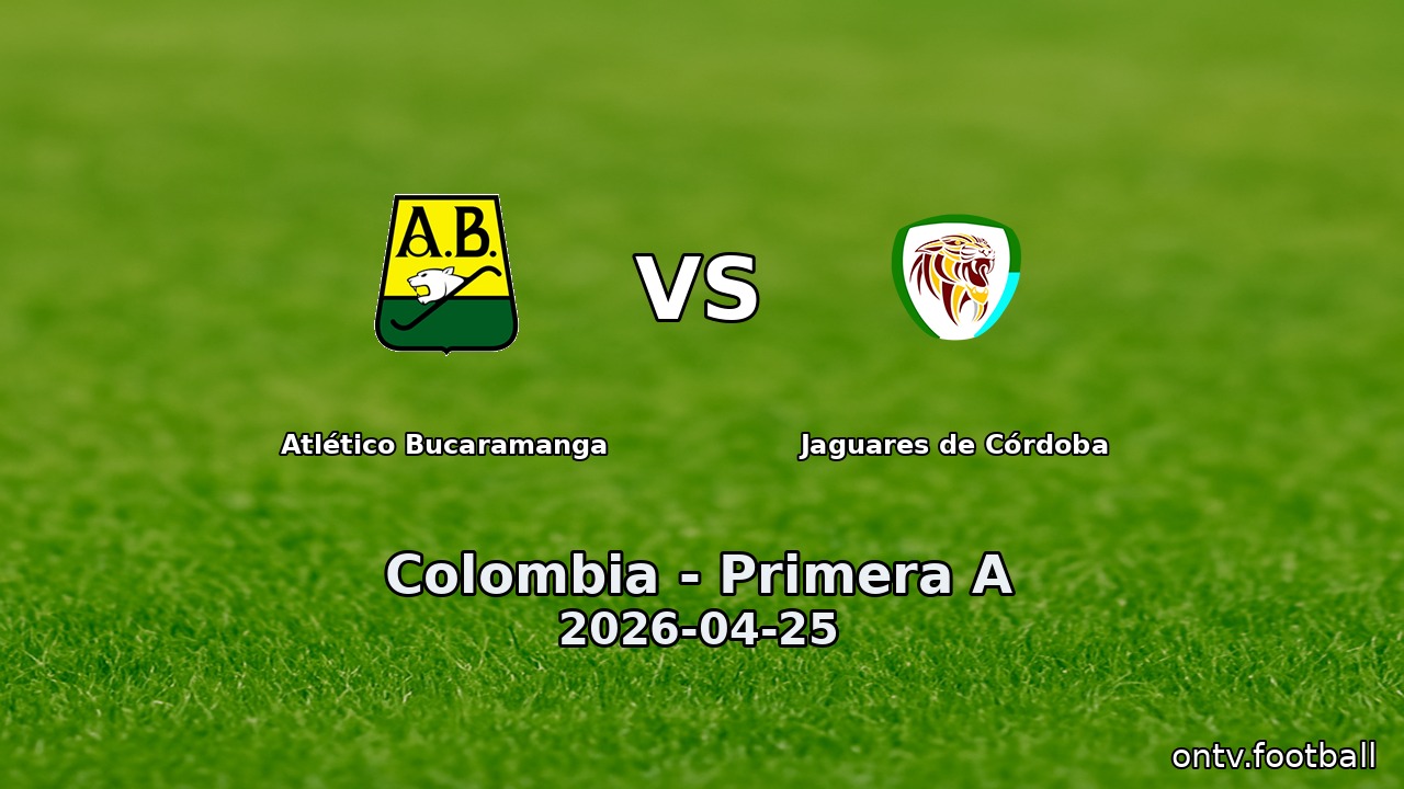 Atlético Bucaramanga vs Jaguares de Córdoba