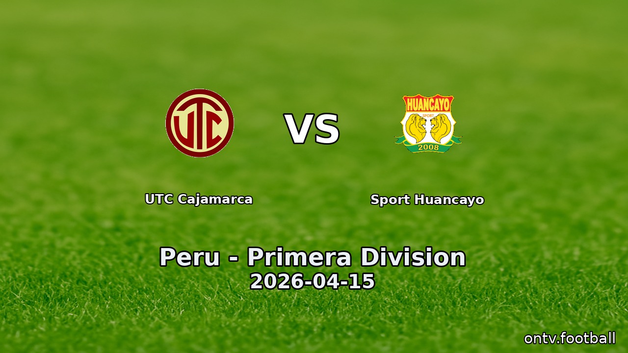 UTC Cajamarca vs Sport Huancayo