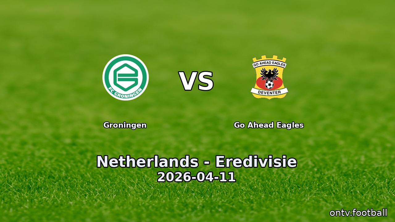 Groningen vs Go Ahead Eagles