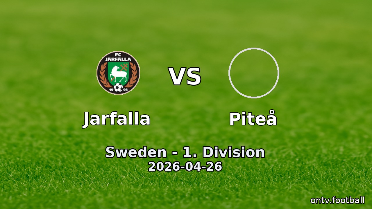 Jarfalla vs Piteå