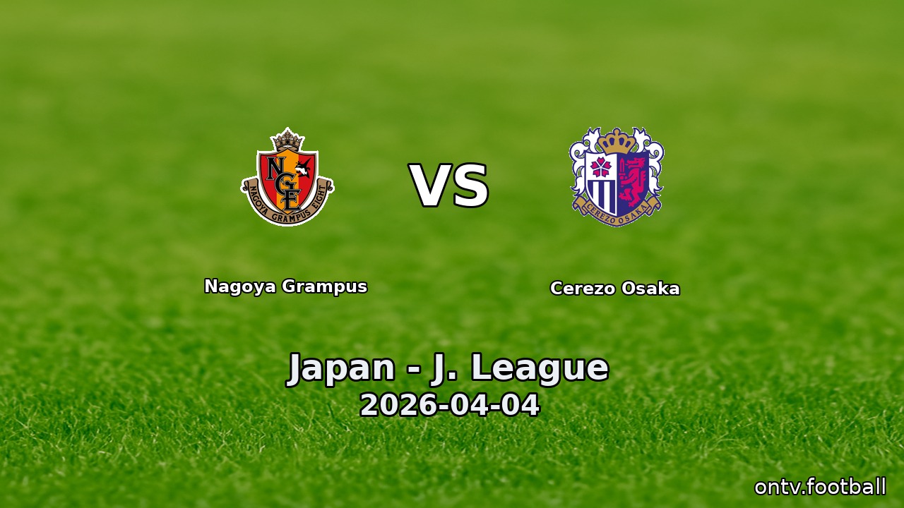 Nagoya Grampus vs Cerezo Osaka