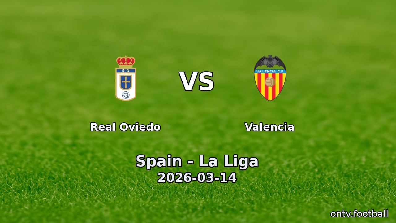 Real Oviedo vs Valencia