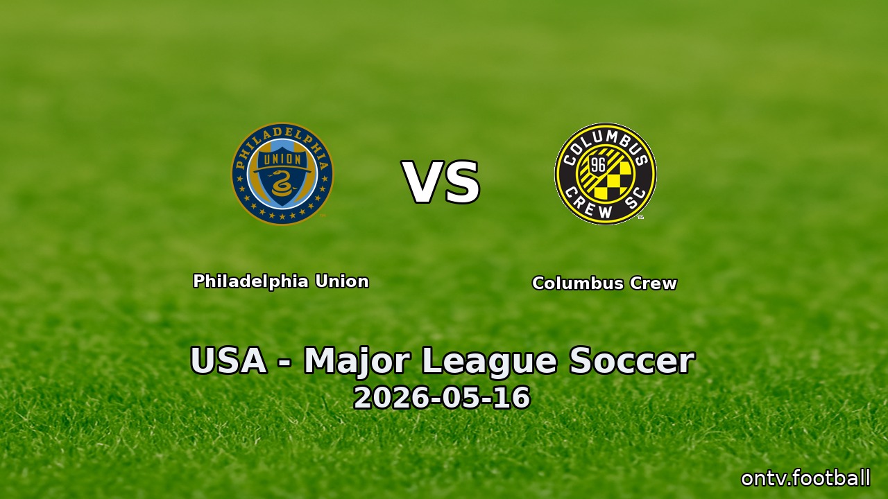 Philadelphia Union vs Columbus Crew