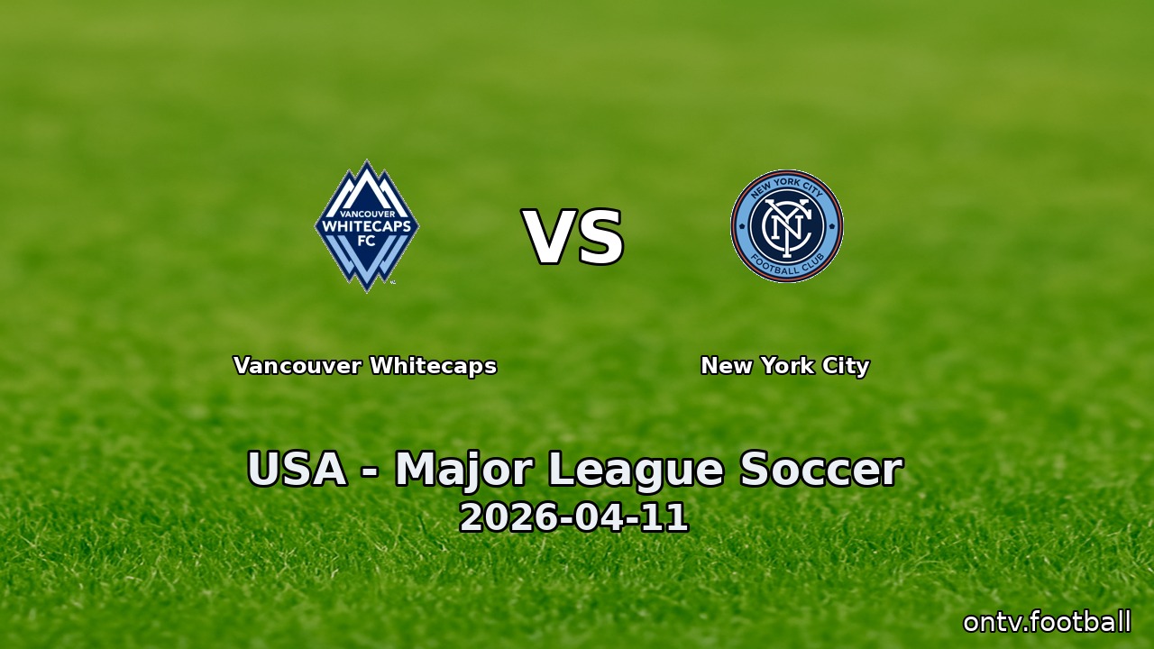 Vancouver Whitecaps vs New York City
