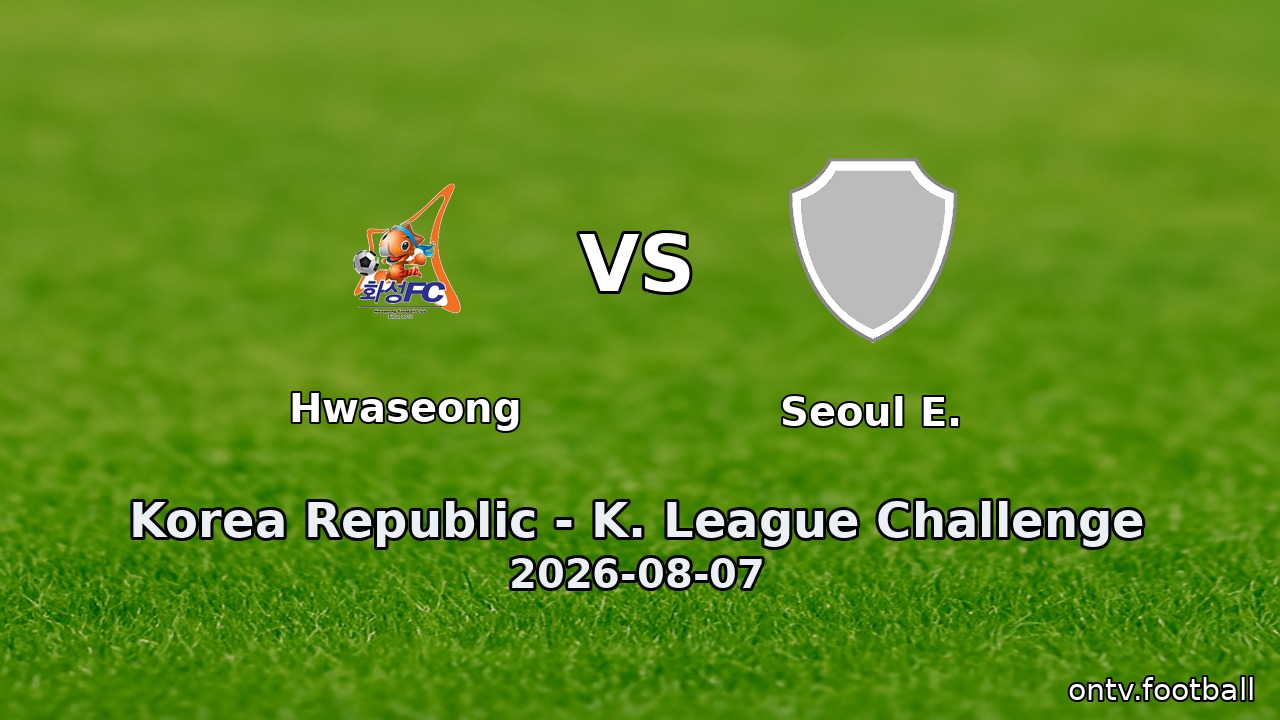 Hwaseong vs Seoul E.