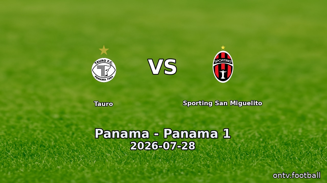 Tauro vs Sporting San Miguelito