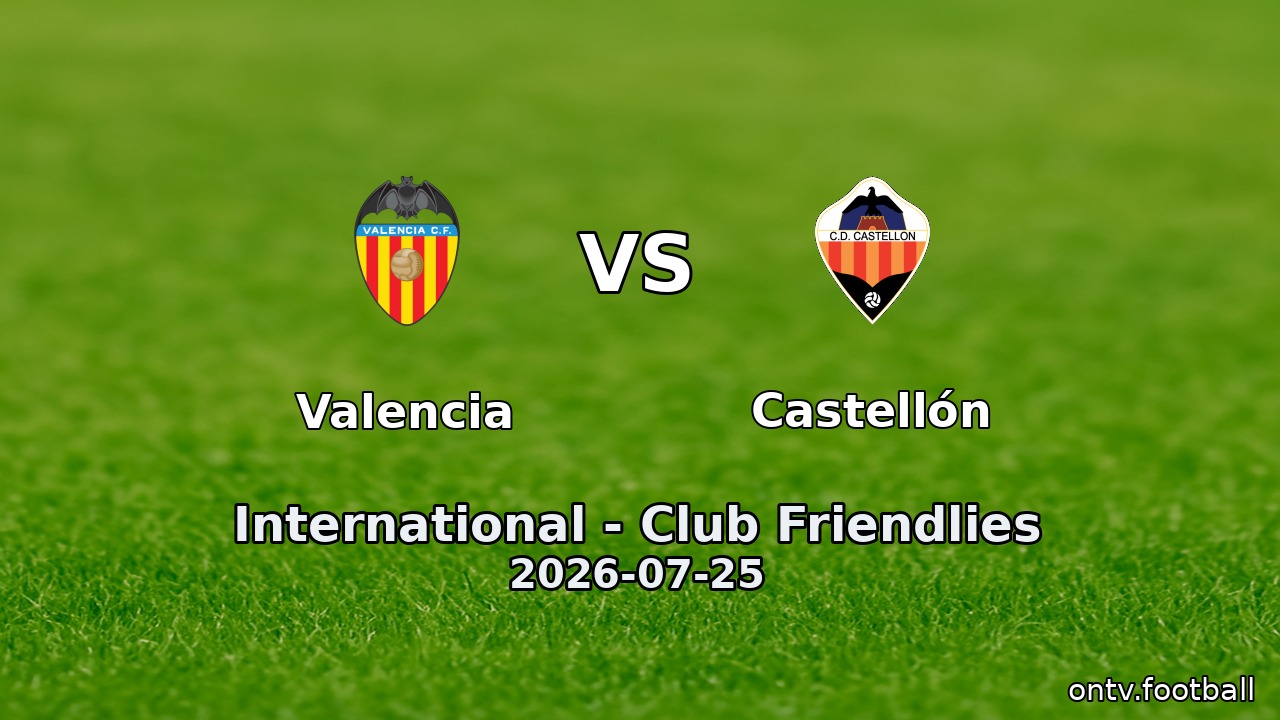 Valencia vs Castellón