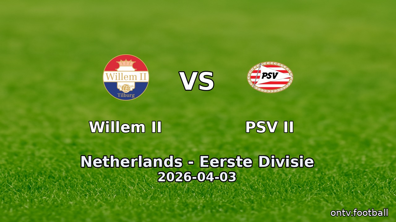 Willem II vs PSV II