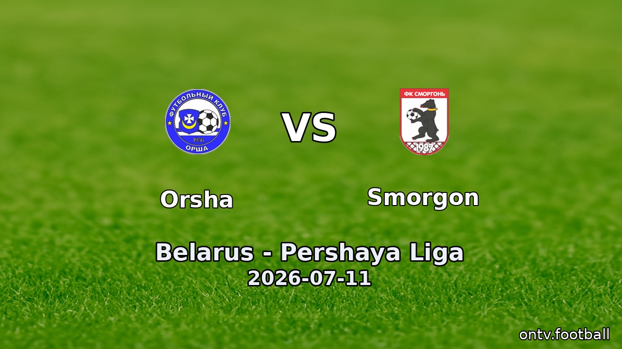Orsha vs Smorgon