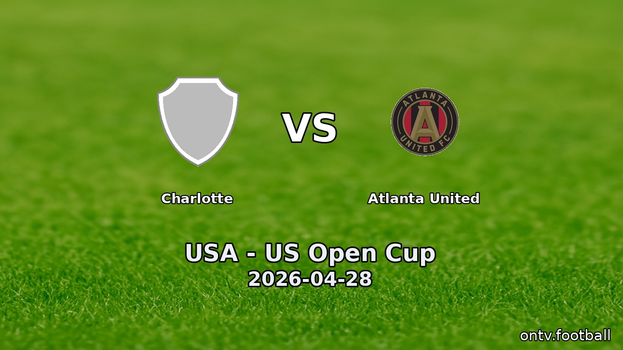 Charlotte vs Atlanta United