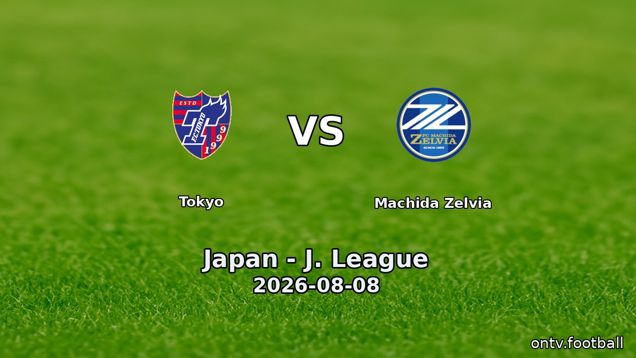 Tokyo vs Machida Zelvia