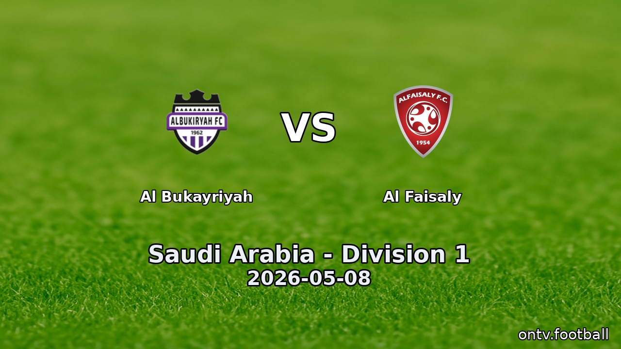Al Bukayriyah vs Al Faisaly